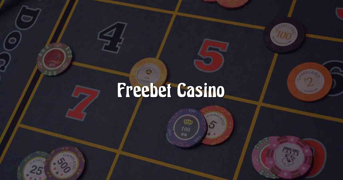 Freebet Casino