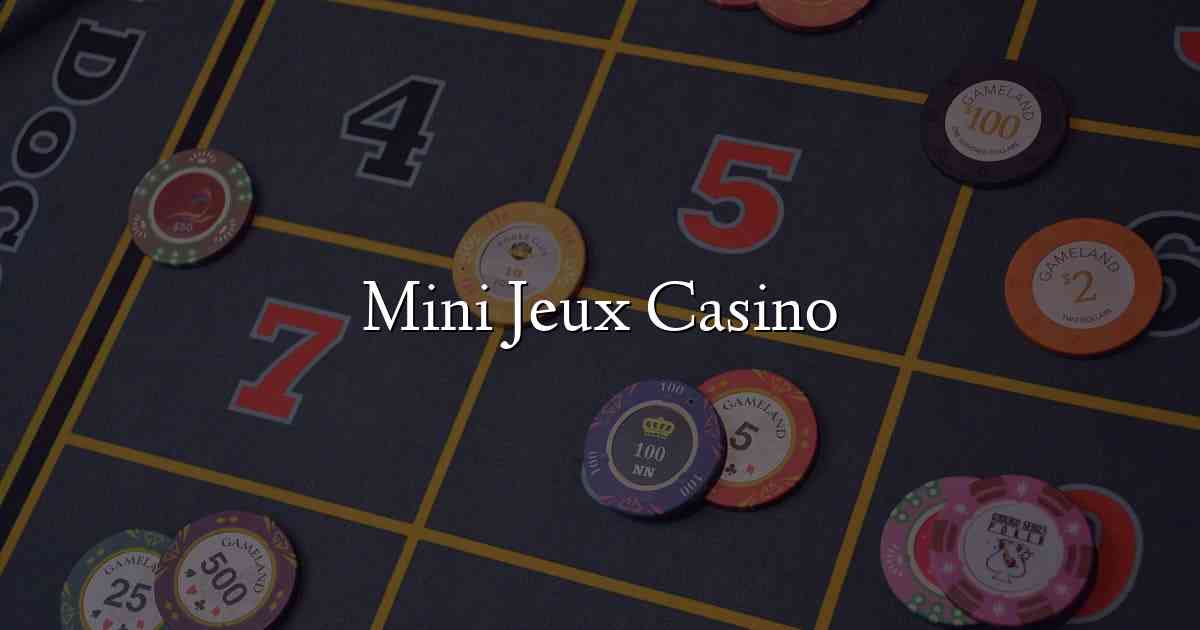 Mini Jeux Casino