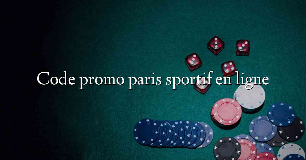 Code promo paris sportif en ligne