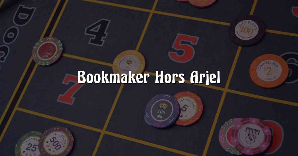 Bookmaker Hors Arjel