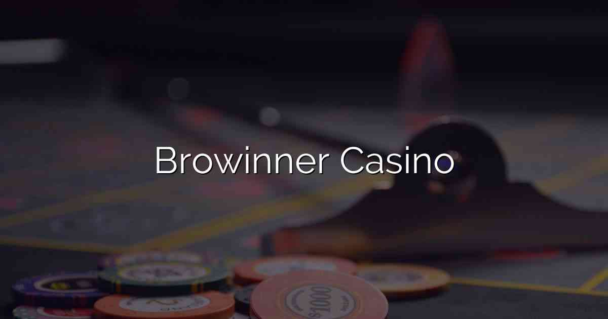 Browinner Casino