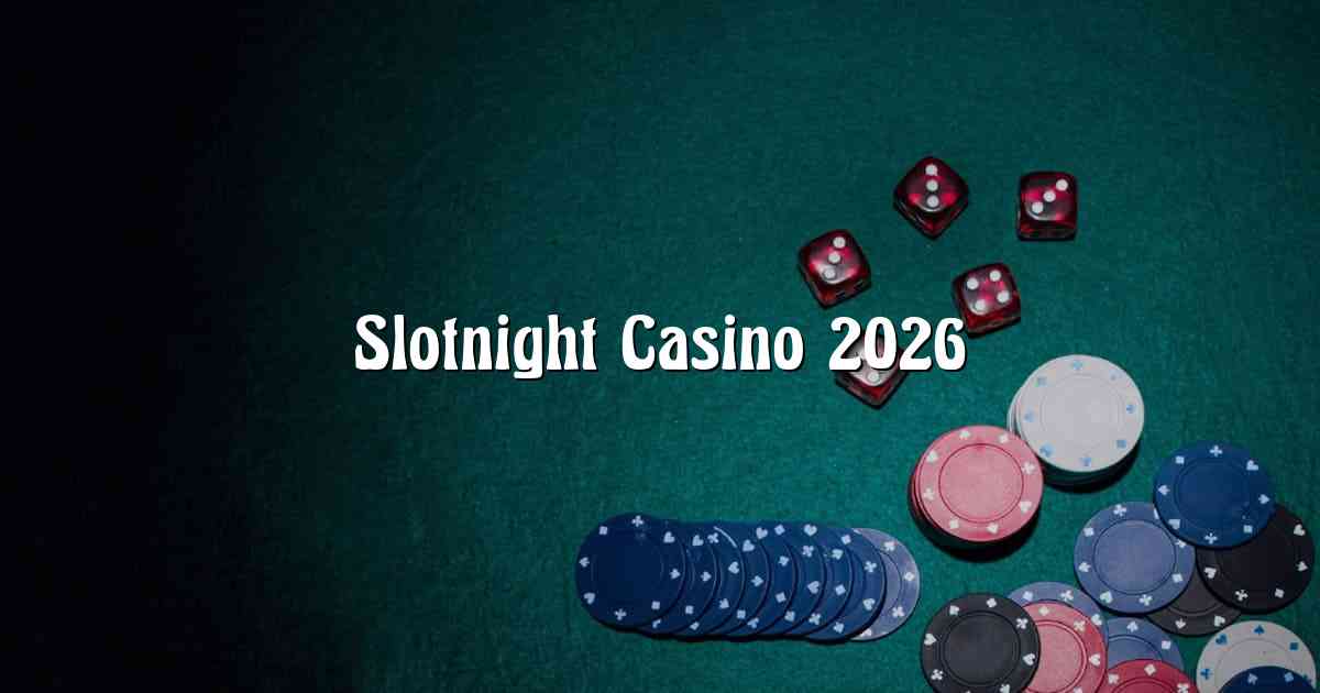 Slotnight Casino 2026